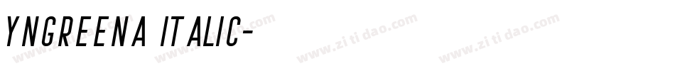 Yngreena Italic字体转换
